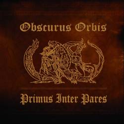 Obscurus Orbis : Primus Inter Pares